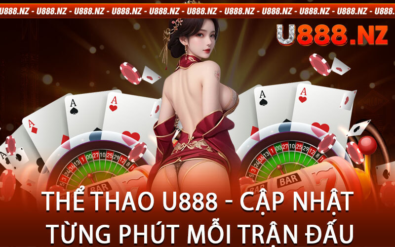 Thể Thao U888 - Cập Nhật Từng Phút Mỗi Trận Đấu